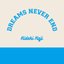 DREAMS NEVER END - Single