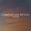 Classical Lazy Sunday - Mozart