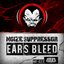 Ears Bleed