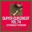 SUPER EUROBEAT (VOL.74 EXTENDED VERSION TIME EDITION)