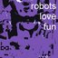 Robots Love Fun