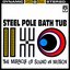 Steel Pole Bath Tub - The Miracle Of Sound In Motion album artwork