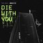 Die With You (After Life)