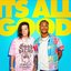 ITS ALL GOOD - Single