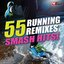 55 Smash Hits! - Running Mixes!