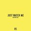 Just Watch Me - Single