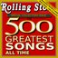 The Rolling Stone Magazines 500 Greatest Songs Of All Time