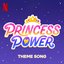 Princess Power Theme Song (From the Netflix Series) - Single