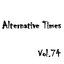 Alternative Times Vol 74