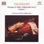 TELEMANN: Musique de Table (Tafelmusik), Vol. 1