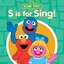 S Is for Sing!