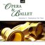 The Opera And Ballet Vol. 2: Romance For Two: Love Music From Ballets and Operas