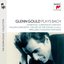 Glenn Gould plays Bach: 6 Partitas BWV 825-830; Chromatic Fantasy BWV 903; Italian Concerto BWV 971; The Art of the Fugue BWV 1080