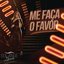 Me Faça o Favor (Ao Vivo)