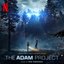 The Adam Project: Soundtrack from the Netflix Film