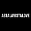 ASTALAVISTALOVE