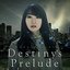 Destiny's Prelude