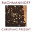 Rachmaninoff - Christmas Present