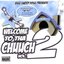 Welcome To Tha Chuuch Vol.2