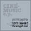 Born Sweet / The Winged Man (Original Motion Picture Soundtracks)