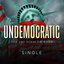 Undemocratic (Single Version)
