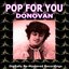 Pop For You - Donovan