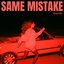 Same Mistake