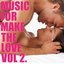 Music For Make The Love Vol.2