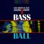 Bass Ball - New Sound In Jazz Bass Solo & Drum