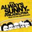 It's Always Sunny In Philadelphia (Music from the Original TV Series)