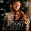 Titanic: Music From The Motion Picture (Anniversary Edition)