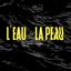 L'eau & la peau - Session live