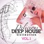 Delicious Deep House Collection, Vol. 1