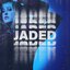 Jaded