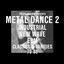 Metal Dance 2: Industrial New Wave Ebm Classics & Rarities 79-88