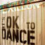 It's OK To Dance