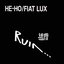 He-Ho / Fiat Lux