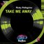 Take Me Away