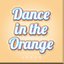 Dance in the Orange