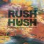 Rush Hush