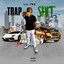 Trap Shit