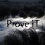 Prove it