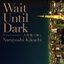 Wait Until Dark: 大停電の夜に The Original Sound Track