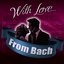 With Love... From Bach