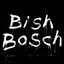 Bish Bosch