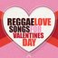 Reggae Love Songs for Valentine's Day