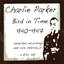 Bird in Time 1940 - 1947