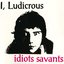 Idiots Savants