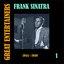 Great Entertainers / Frank Sinatra, Volume 1 (1944-1949)