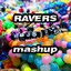 Ravers Mashup